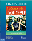 《领导者指南:做自己的勇气:青少年关于小团体、冲突和克服同伴压力的真实故事